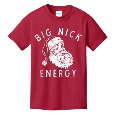 Big Nick Energy Sweatshirt Funny Xmas Fat Santa Claus Kids T-Shirt