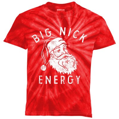 Big Nick Energy Sweatshirt Funny Xmas Fat Santa Claus Kids Tie-Dye T-Shirt