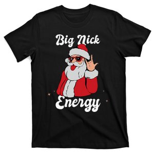 Big Nick Energy Funny Xmas Christmas T-Shirt