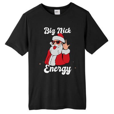 Big Nick Energy Funny Xmas Christmas Tall Fusion ChromaSoft Performance T-Shirt