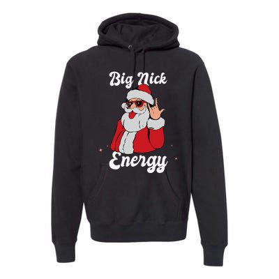 Big Nick Energy Funny Xmas Christmas Premium Hoodie