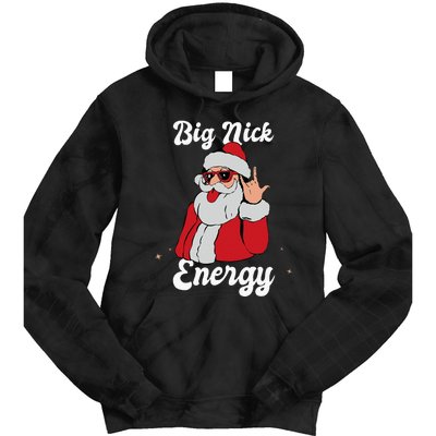 Big Nick Energy Funny Xmas Christmas Tie Dye Hoodie