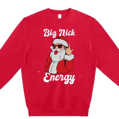 Big Nick Energy Funny Xmas Christmas Premium Crewneck Sweatshirt