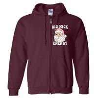 Big Nick Energy Funny Santa Xmas Retro Christmas Full Zip Hoodie