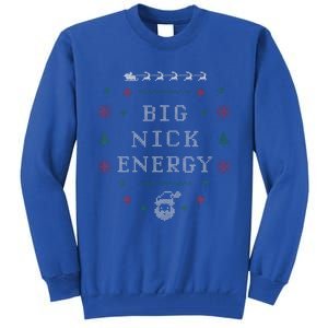 Big Nick Energy Funny Xmas Christmas Holiday Tall Sweatshirt