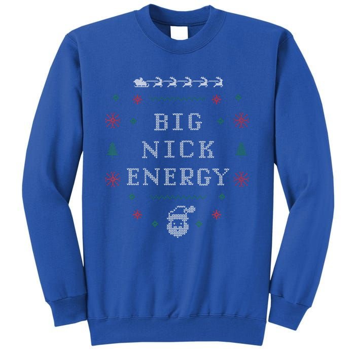 Big Nick Energy Funny Xmas Christmas Holiday Tall Sweatshirt