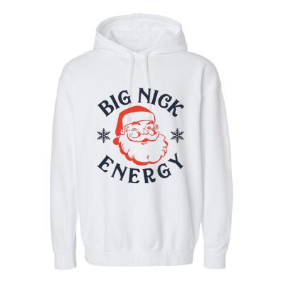 Big Nick Energy Holiday Xmas Christmas Santa Claus Pajama Garment-Dyed Fleece Hoodie