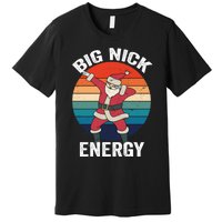 Big Nick Energy Dabbing Santa Christmas Premium T-Shirt