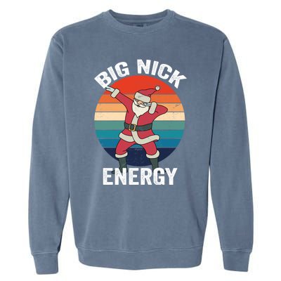 Big Nick Energy Dabbing Santa Christmas Garment-Dyed Sweatshirt