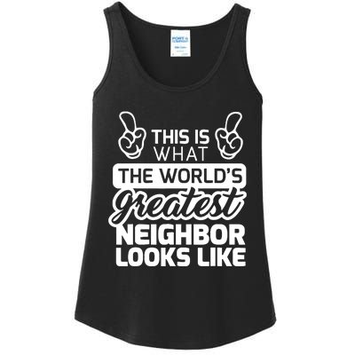 Best Neighbor Ever WorldS Greatest Neighbor Ladies Essential Tank