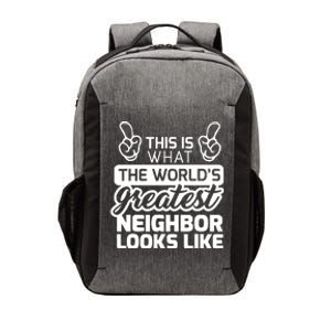 Best Neighbor Ever WorldS Greatest Neighbor Vector Backpack