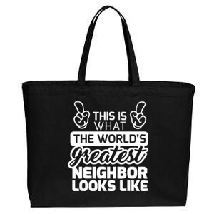 Best Neighbor Ever WorldS Greatest Neighbor Cotton Canvas Jumbo Tote