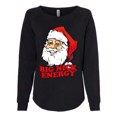 Big Nick Energy Sweatshirt Funny Christmas Santa Claus Womens California Wash Sweatshirt