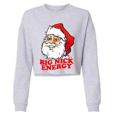 Big Nick Energy Sweatshirt Funny Christmas Santa Claus Cropped Pullover Crew