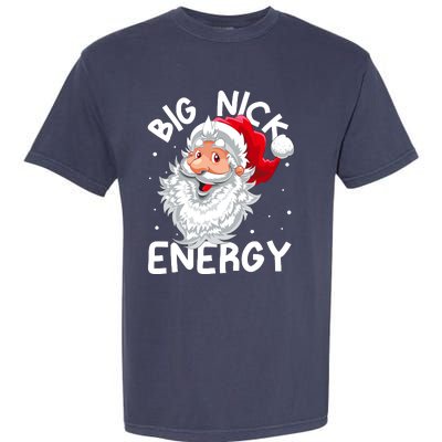 Big Nick Energy Christmas Santa Xmas Funny Meme Garment-Dyed Heavyweight T-Shirt