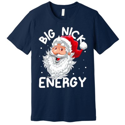 Big Nick Energy Christmas Santa Xmas Funny Meme Premium T-Shirt