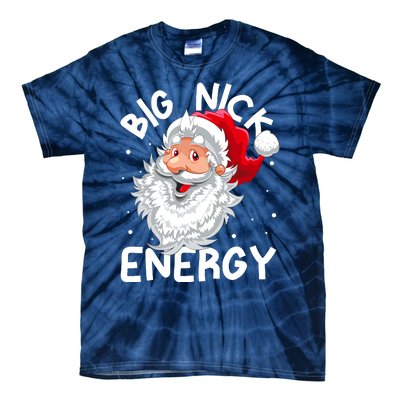 Big Nick Energy Christmas Santa Xmas Funny Meme Tie-Dye T-Shirt