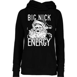 Big Nick Energy - Funny Xmas Santa Claus Saint Nicholas Womens Funnel Neck Pullover Hood