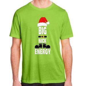 Big Nick Energy Santa Hat Belts And Boots Funny Christmas Adult ChromaSoft Performance T-Shirt