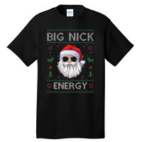 Big Nick Energy Santa Claus Ugly Christmas Sweater Tall T-Shirt