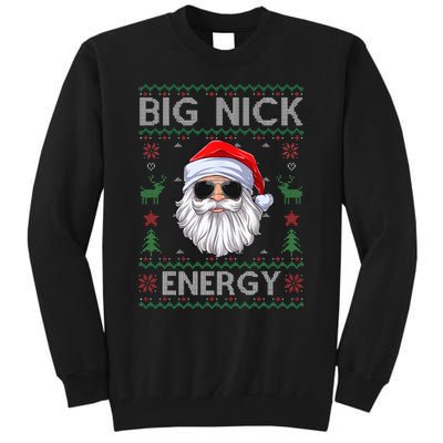 Big Nick Energy Santa Claus Ugly Christmas Sweater Tall Sweatshirt