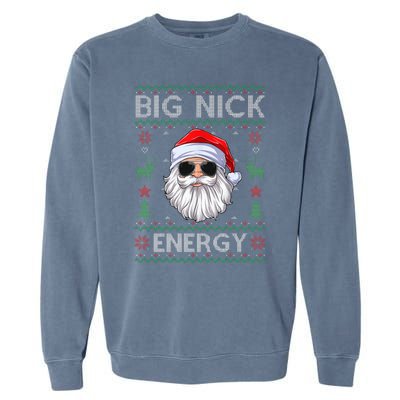 Big Nick Energy Santa Claus Ugly Christmas Sweater Garment-Dyed Sweatshirt