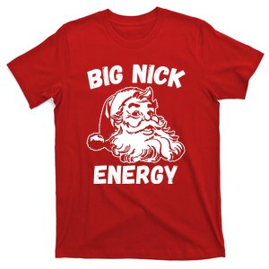 Big Nick Energy Sweatshirt Funny Christmas Santa Claus T-Shirt