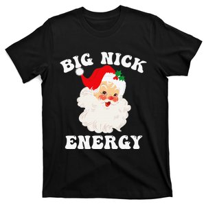 Big Nick Energy Santa Christmas T-Shirt