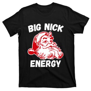 Big Nick Energy Sweatshirt Funny Christmas Santa Claus T-Shirt