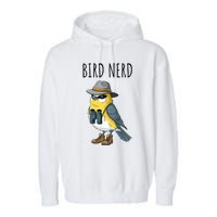 Bird Nerd Funny Bird Watching Birding Bird Lover Watcher Garment-Dyed Fleece Hoodie