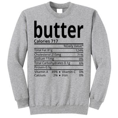 Butter Nutritional Facts Thanksgiving Matching Family Costume Tall Sweatshirt