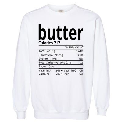 Butter Nutritional Facts Thanksgiving Matching Family Costume Garment-Dyed Sweatshirt