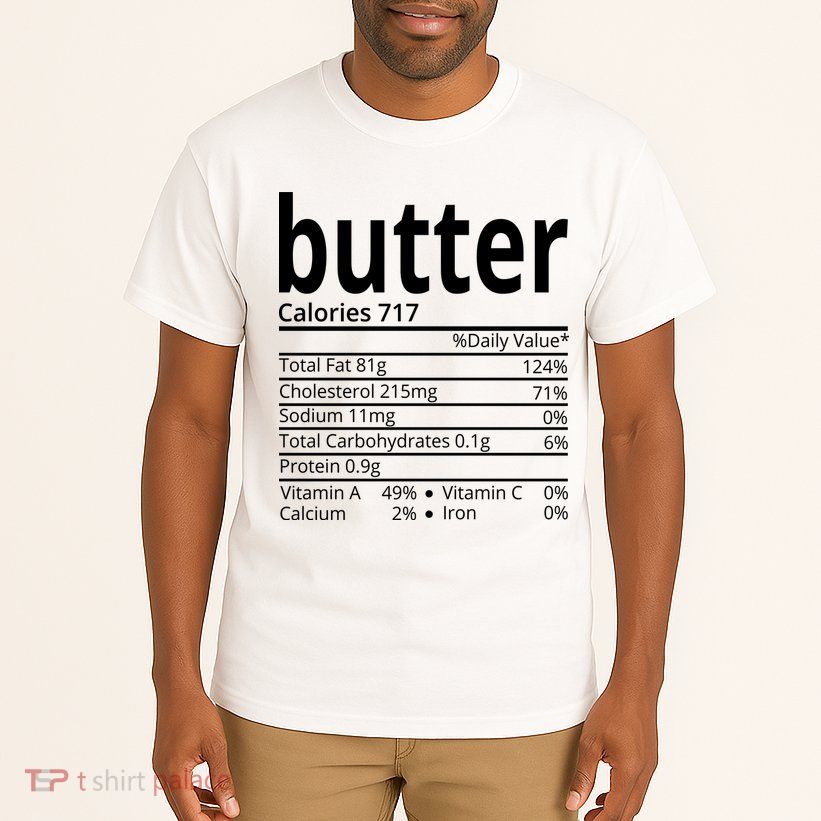 Butter Nutritional Facts Thanksgiving Matching Family Costume Tall T-Shirt