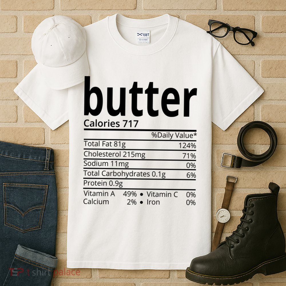 Butter Nutritional Facts Thanksgiving Matching Family Costume Tall T-Shirt