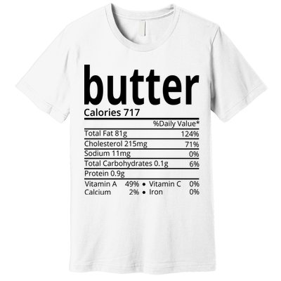Butter Nutritional Facts Thanksgiving Matching Family Costume Premium T-Shirt