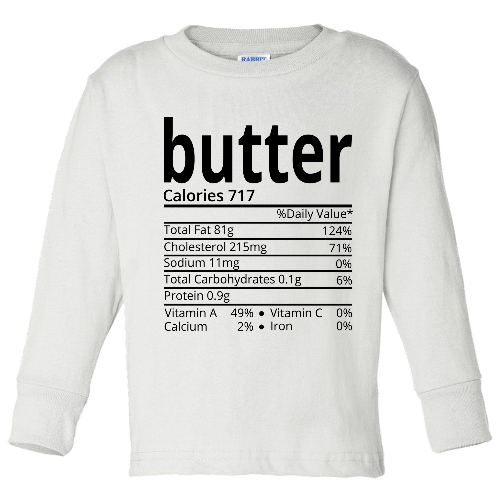Butter Nutritional Facts Thanksgiving Matching Family Costume Toddler Long Sleeve Shirt