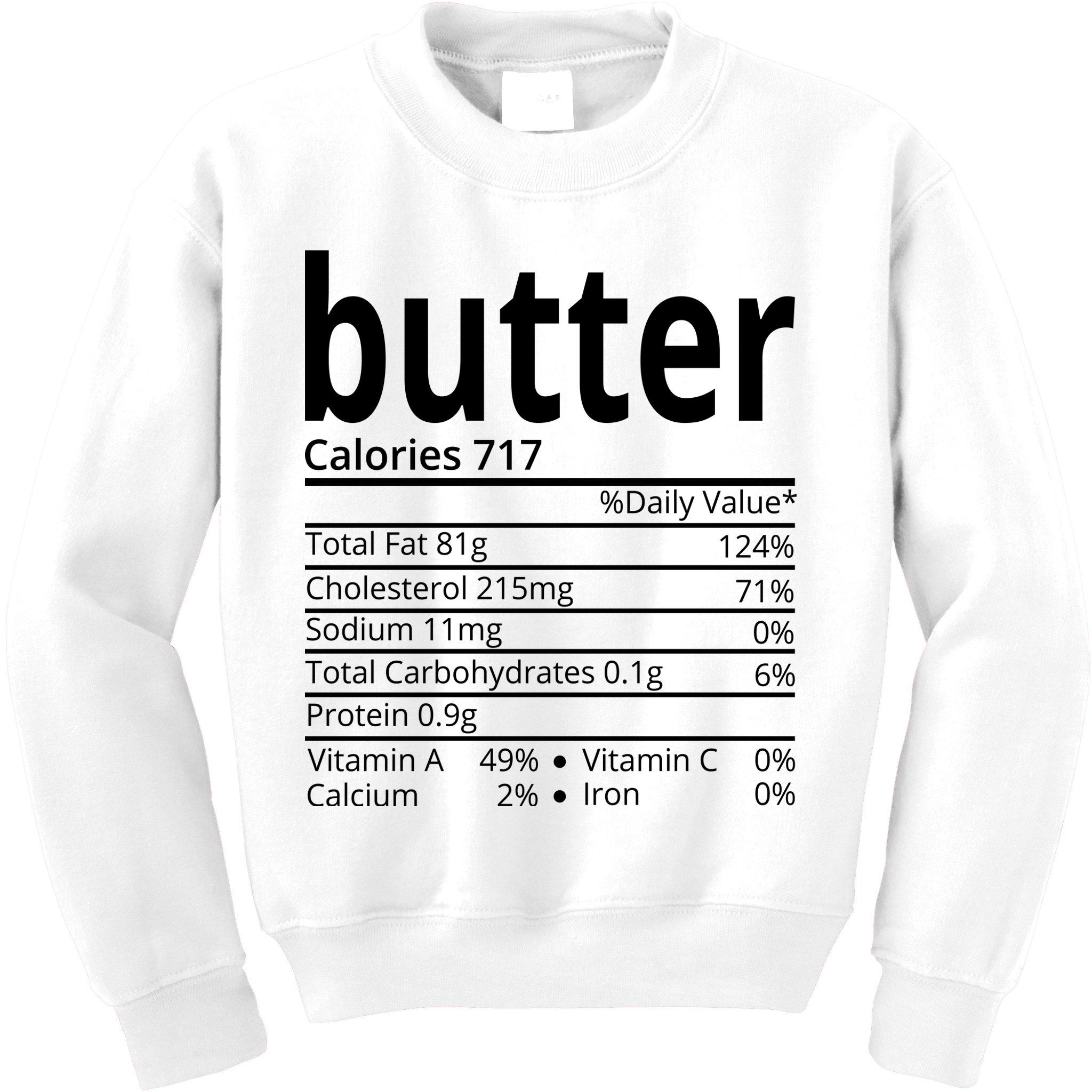 Butter Nutritional Facts Thanksgiving Matching Family Costume Kids Sweatshirt