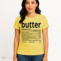 Butter Nutritional Facts Thanksgiving Matching Family Costume Womens T-Shirt