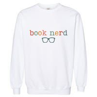 Book Nerd Funny Bookish Garment-Dyed Sweatshirt
