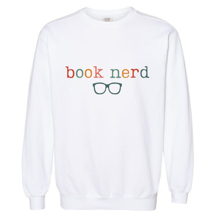 Book Nerd Funny Bookish Garment-Dyed Sweatshirt