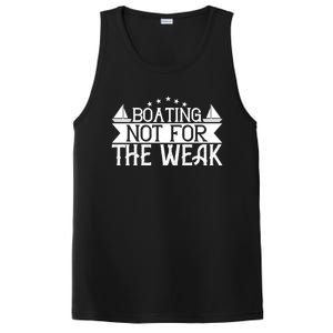 Boating Not For The Weak Great Gift Funny Boating Lover Gift PosiCharge Competitor Tank