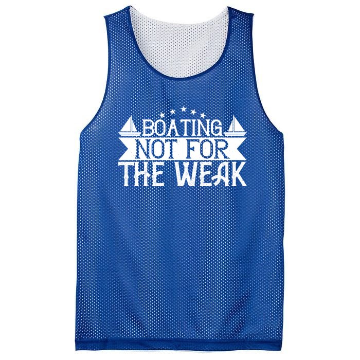 Boating Not For The Weak Great Gift Funny Boating Lover Gift Mesh Reversible Basketball Jersey Tank