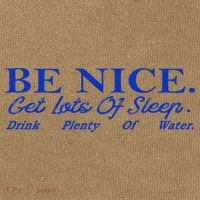 Be Nice Get Lots Of Sleep Drink Plenty Of Water Inspired Cotton Canvas Backpack