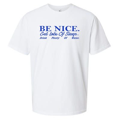 Be Nice Get Lots Of Sleep Drink Plenty Of Water Inspired Sueded Cloud Jersey T-Shirt