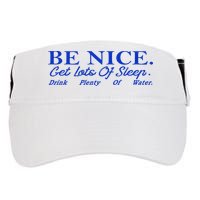 Be Nice Get Lots Of Sleep Drink Plenty Of Water Inspired Adult Drive Performance Visor
