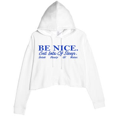 Be Nice Get Lots Of Sleep Drink Plenty Of Water Inspired Crop Fleece Hoodie