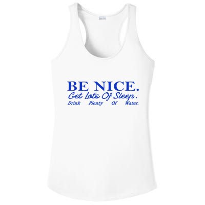 Be Nice Get Lots Of Sleep Drink Plenty Of Water Inspired Ladies PosiCharge Competitor Racerback Tank