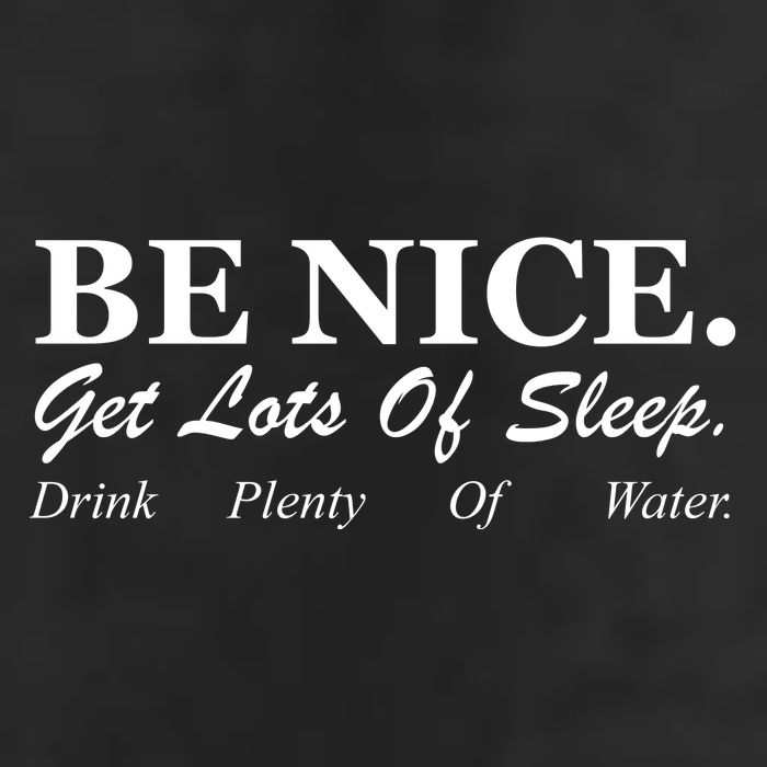 Be Nice Get Lots Of Sleep Drink Plenty Of Water Adult Drive Performance Visor