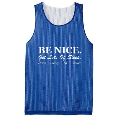 Be Nice Get Lots Of Sleep Drink Plenty Of Water Mesh Reversible Basketball Jersey Tank