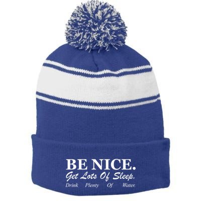 Be Nice Get Lots Of Sleep Drink Plenty Of Water Stripe Pom Pom Beanie